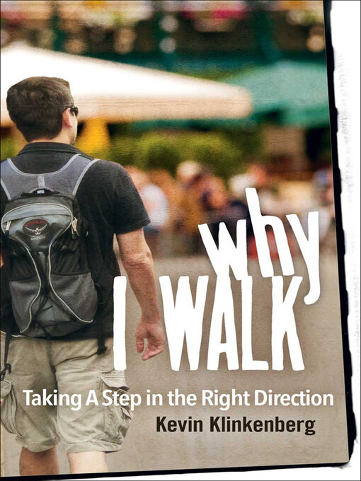 Title details for Why I Walk by Kevin Klinkenberg - Wait list